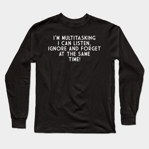 Adhd-Funny-Quotes Long Sleeve T-Shirt by Quincey Abstract Designs